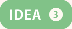 IDEA 3